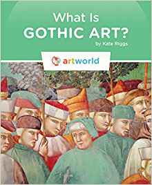 What is Gothic Art? (Artworld)
