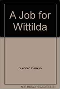 A Job for Wittilda