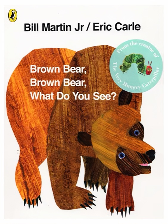 Brown Bear, Brown Bear, What Do You Se