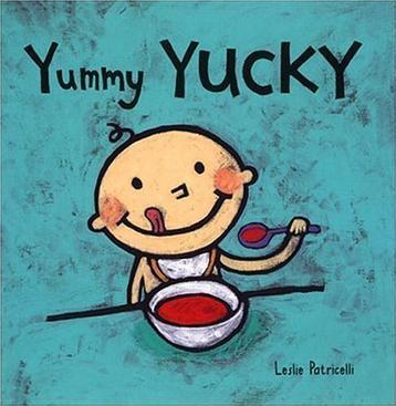 Leslie Patricelli: Yummy Yucky