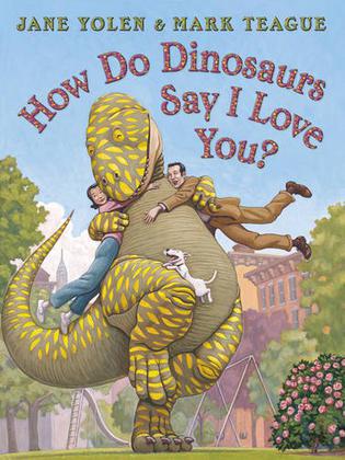 How Do Dinosaurs Say I Love You?