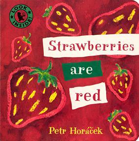 Petr Horáček Strawberries Are Red