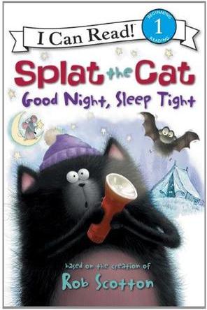 Splat the Cat: Good Night, Sleep Tight