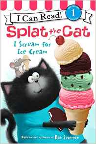 Splat the Cat: I Scream for Ice Cream