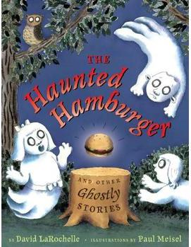 The Haunted Hamburger and Other Ghostl