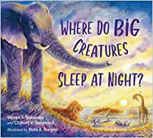 Where Do Big Creatures Sleep at Night?