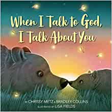 When I Talk to God, I Talk About You