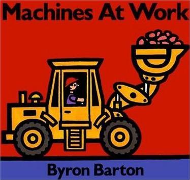 Byron Barton Machines at Work