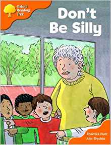 Oxford Reading Tree 6-21: Don't Be Sil