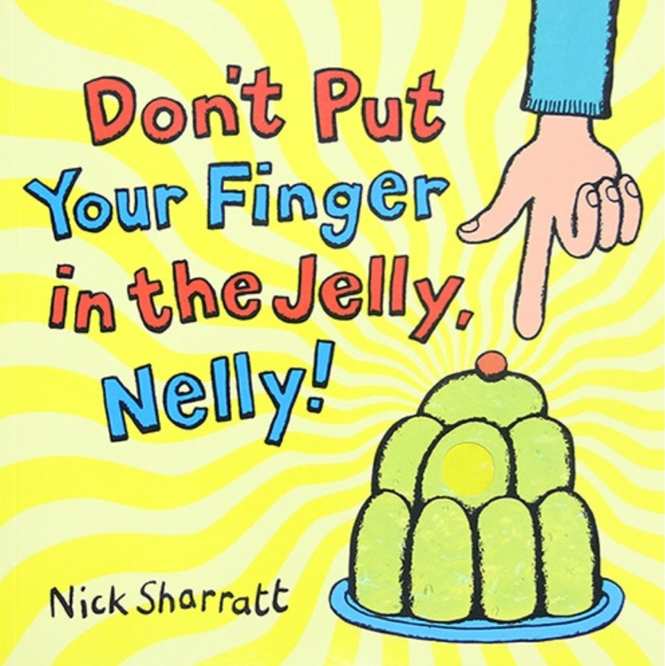 Nick Sharratt Don't Put Your Finger In