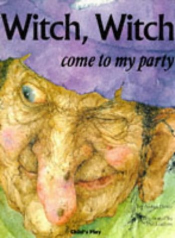 Witch Witch Come To My Party (Child's 