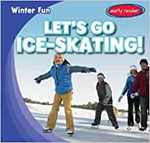 Let's Go Ice-Skating! (Winter Fun)