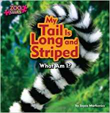 My Tail Is Long and Striped (Zoo Clues