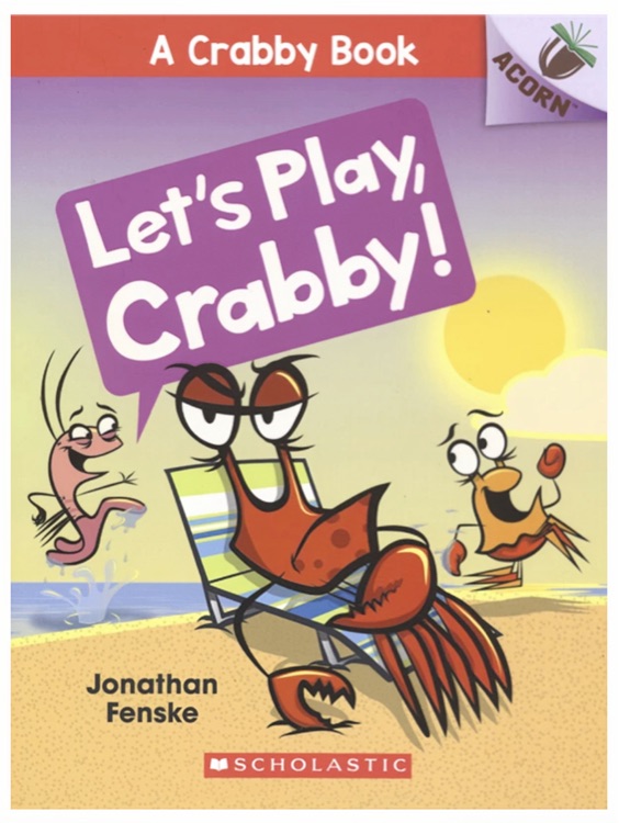 Let's Play, Crabby! (A Crabby Book #2)