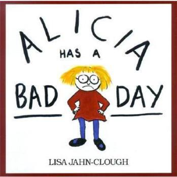 Alicia Has a Bad Day