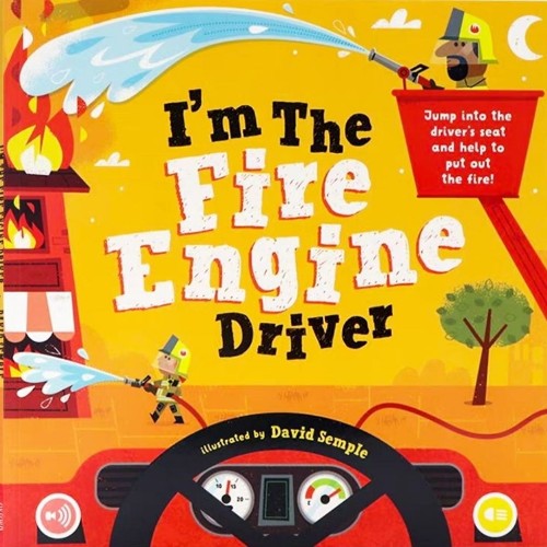 I'm The Fire Engine Driver