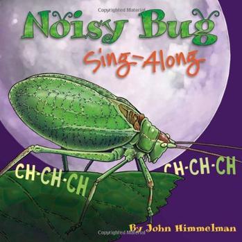 Noisy Bug Sing-Along [ISBN: 978-158469