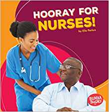 Hooray for Nurses! (Bumba Books: Hoora