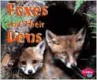 Foxes and Their Dens (Animal Homes)