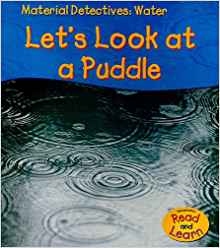 Water: Let's Look at a Puddle (Materia