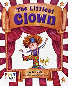 The Littlest Clown (Engage Literacy: E