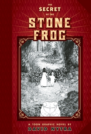 The Secret of the Stone Frog: A TOON G