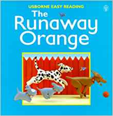 The Runaway Orange (Usborne Easy Readi