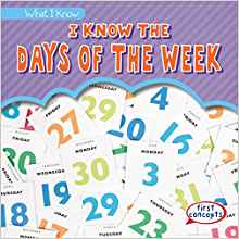 I Know the Days of the Week (What I Kn