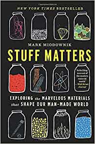 Stuff Matters: Exploring the Marvelous