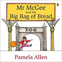 Mr Mcgee And The Big Bag Of Bread