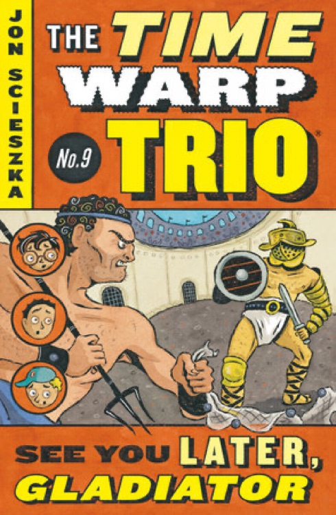 The Time Warp Trio #09: See You Later,