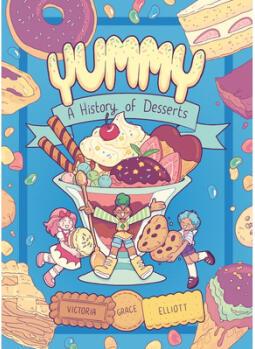 Yummy: A History of Desserts (a Graphi