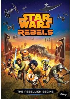 Star Wars Rebels: The Rebellion Begins