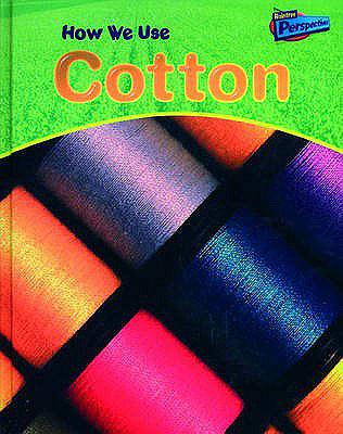 How We Use Cotton