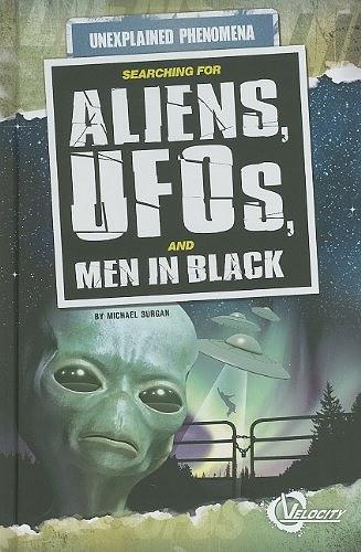 Searching for Aliens, UFOs, and Men in