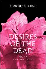 Desires of the Dead: A Body Finder Nov