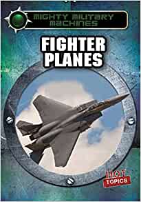 Fighter Planes (Mighty Military Machin