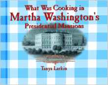 What Was Cooking in Martha Washington'