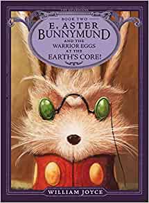 E. Aster Bunnymund and the Warrior Egg