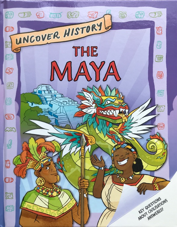 Uncover history the maya