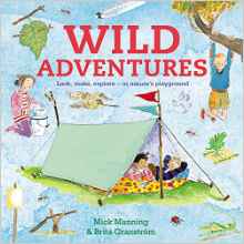 Wild Adventures: Look, make, explore -