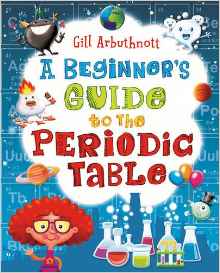 A Beginner's Guide to the Periodic Tab