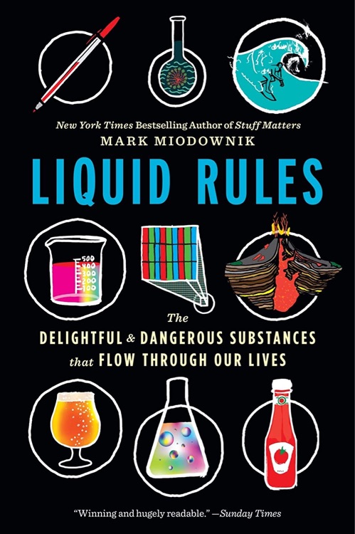 Liquid Rules The Delightful and Danger