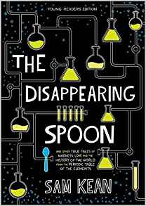 The Disappearing Spoon: And Other True