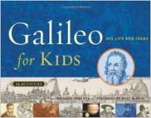 Galileo for Kids: His Life and Ideas, 