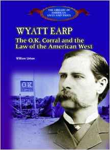 Wyatt Earp: The Ok Corral and the Law 