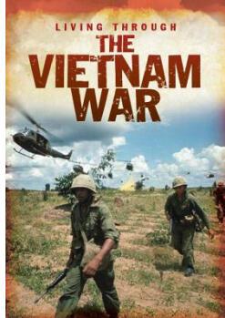 The Vietnam War (Living Through. . .)