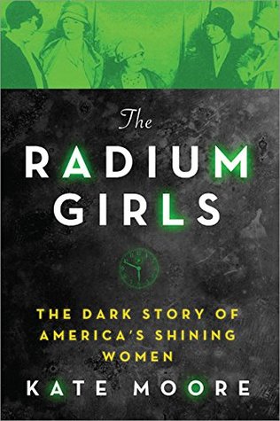 The Radium Girls: The Dark Story of Am