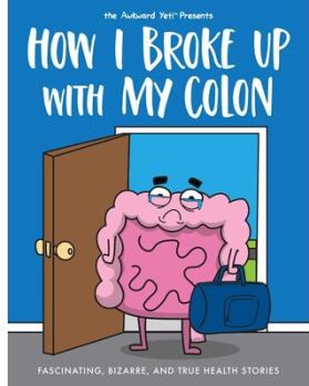 How I Broke Up with My Colon: Fascinat