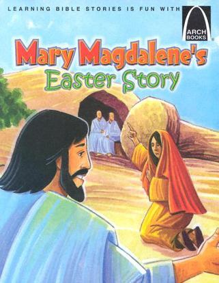 Mary Magdalene's Easter Story